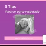 5 Tips para un Parto Respetado